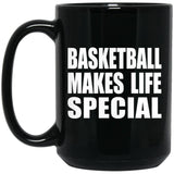 Basketball Makes Life Special - 15oz Coffee Mug Black