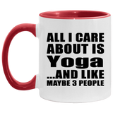 All I Care About Is Yoga - 11oz Accent Mug Red