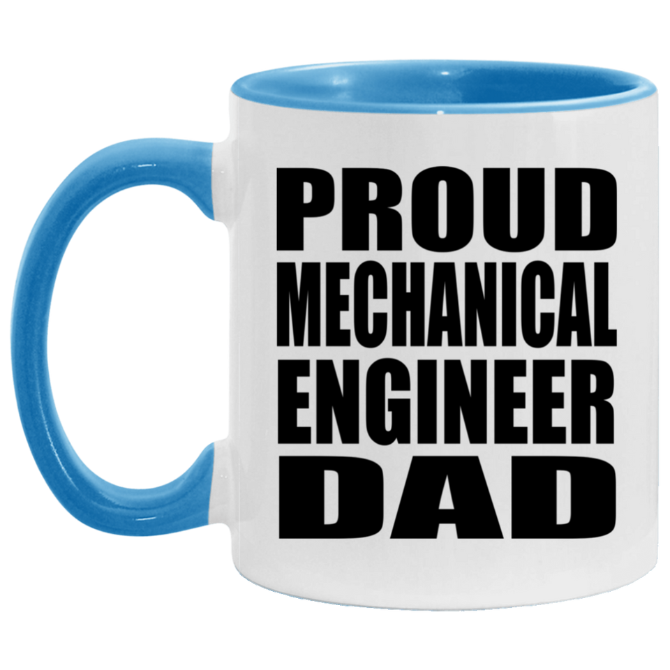 Proud Mechanical Engineer Dad - 11oz Accent Mug Blue