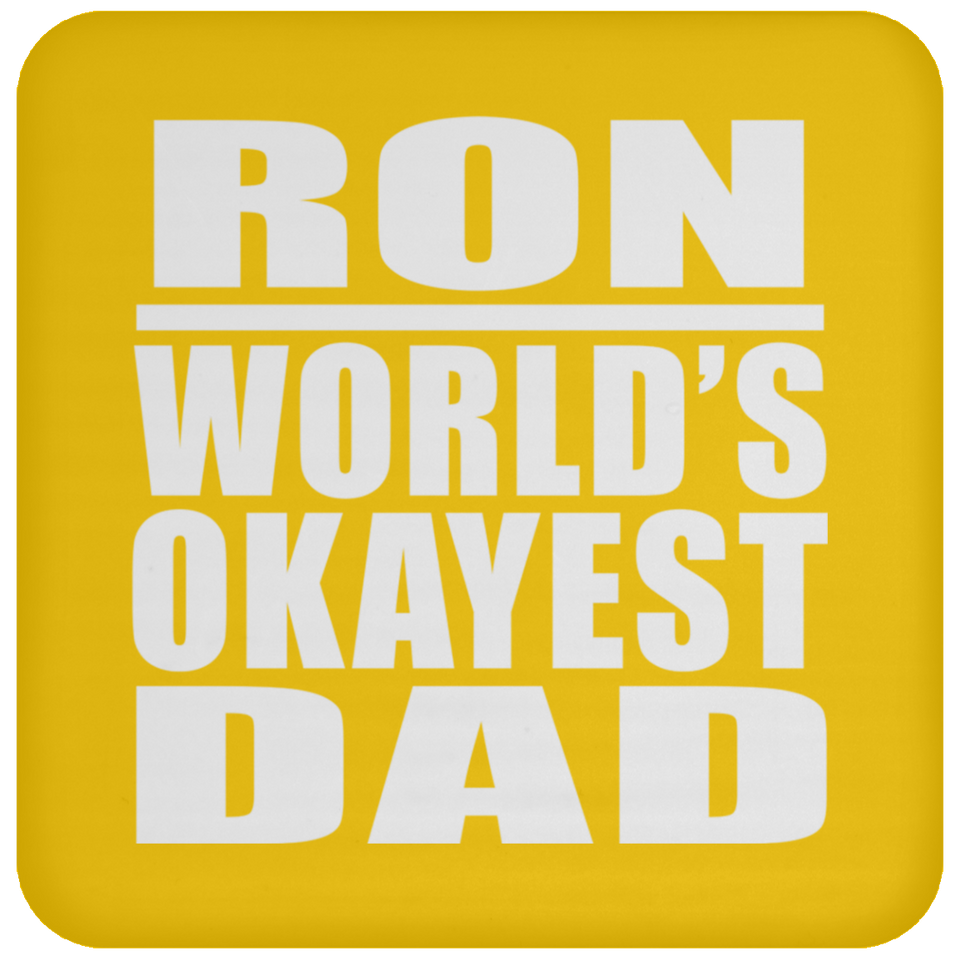 Ron World's Okayest Dad - Drink Coaster