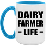 Dairy Farmer Life - 15oz Accent Mug Blue