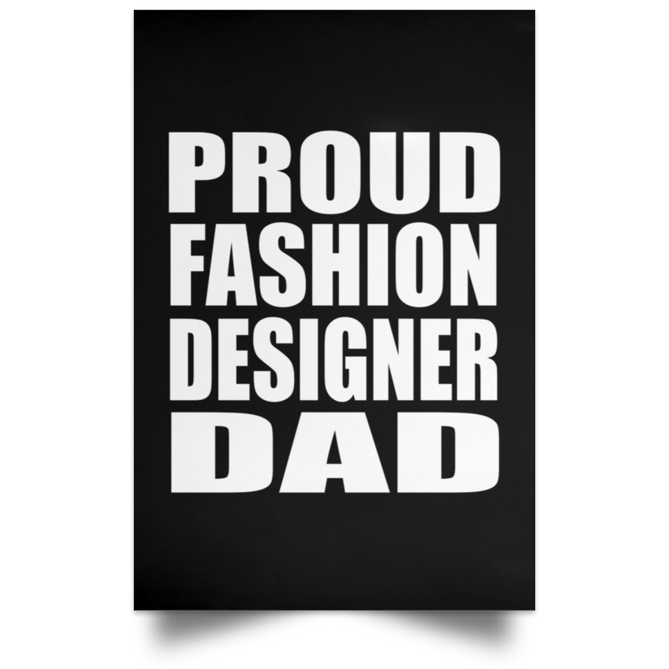 Proud Fashion Designer Dad - Poster Portrait