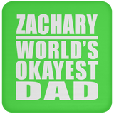 Zachary World's Okayest Dad - Drink Coaster