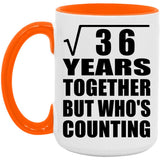 6th Anniversary Square Root of 36 Years Who's Counting - 15oz Accent Mug Orange