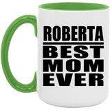 Roberta Best Mom Ever - 15oz Accent Mug Green