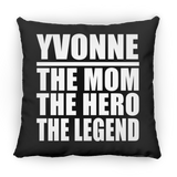 Yvonne The Mom The Hero The Legend - Throw Pillow Black