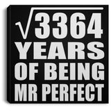 58th Anniversary Square Root of 3364 Years of Mr Perfect - Canvas Square