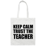 Keep Calm and Trust The Teacher - Tote Bag White