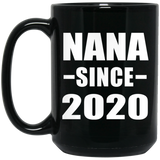 Nana Since 2020 - 15oz Coffee Mug Black