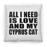 All I Need Is Love And My Cyprus Cat - Throw Pillow
