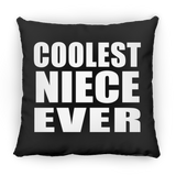 Coolest Niece Ever - Throw Pillow Black