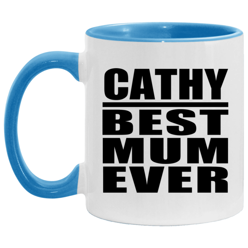 Cathy Best Mum Ever - 11oz Accent Mug Blue