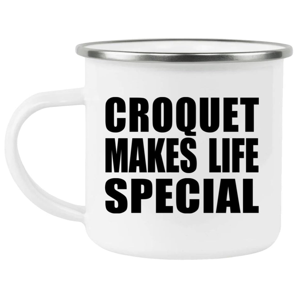Croquet Makes Life Special - 12oz Camping Mug