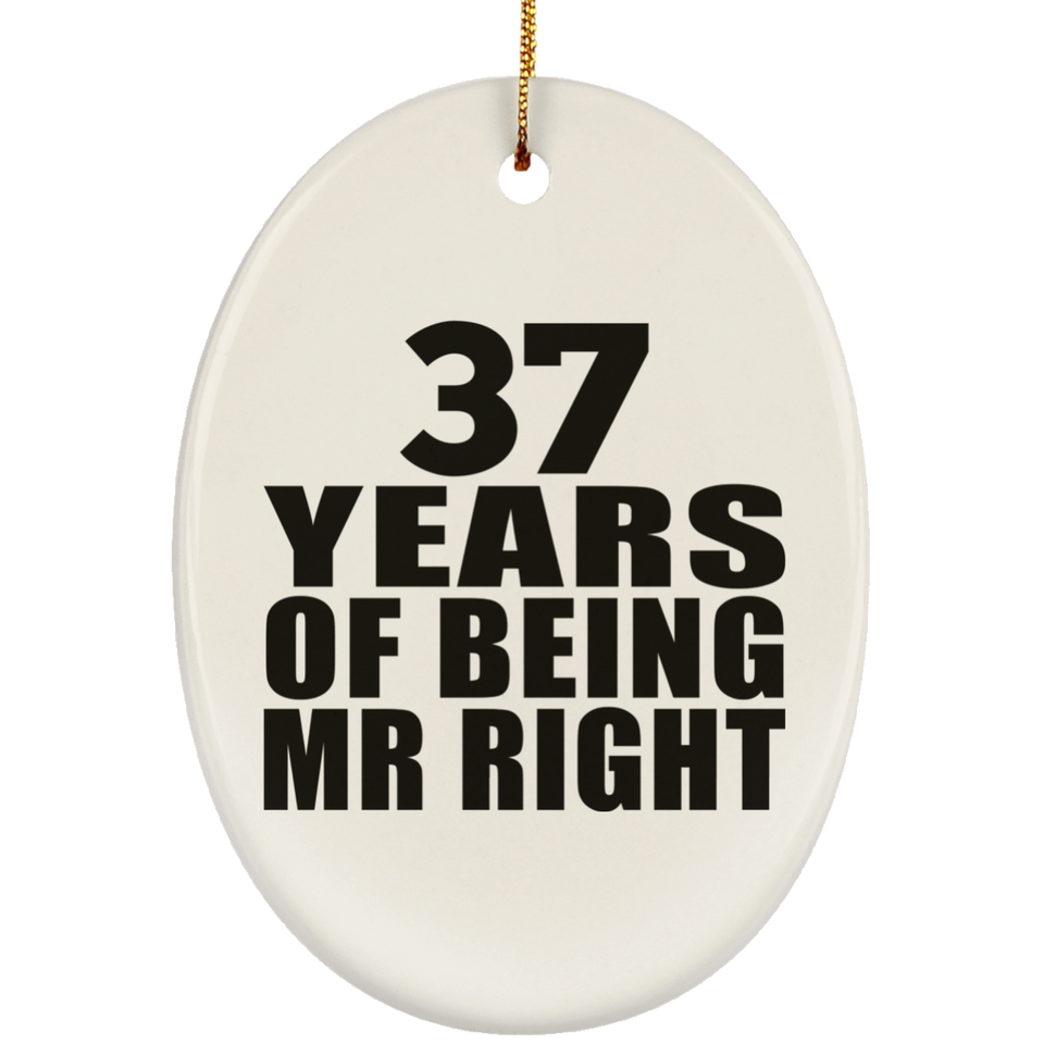 37th Anniversary 37 Years Of Being Mr Right - Oval Ornament