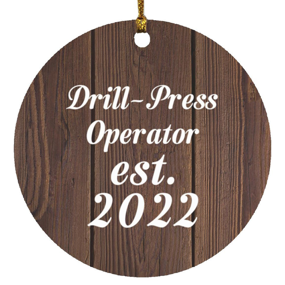 Drill Press Operator Established Est. 2022 - Circle Ornament D