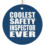 Coolest Safety Inspector Ever - Circle Ornament