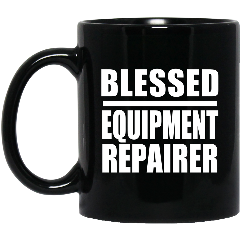 Blessed Equipment Repairer - 11oz Coffee Mug Black