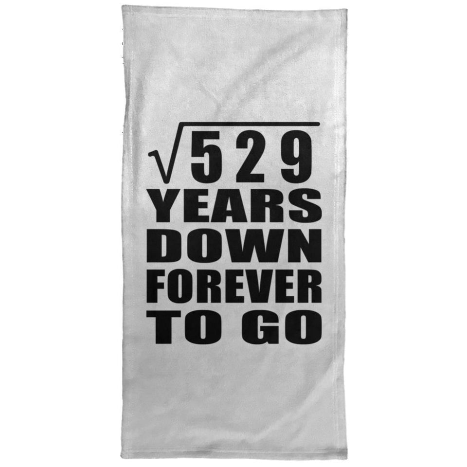 23rd Anniversary Square Root of 529 Years Down Forever To Go - Hand Towel