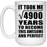 70th Birthday Took Square Root of 4900 Years To Awesome - 15oz Coffee Mug
