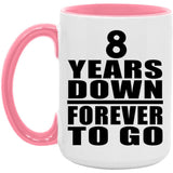 8th Anniversary 8 Years Down Forever to Go - 15oz Accent Mug Pink