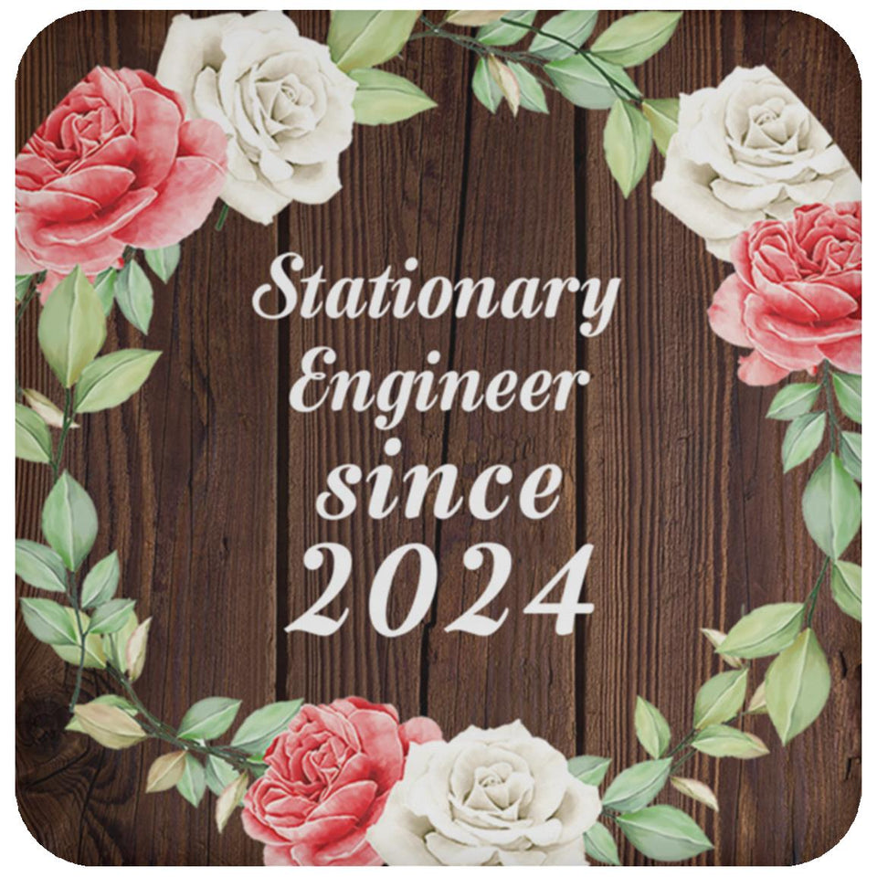 Stationary Engineer Since 2024 - Drink Coaster A