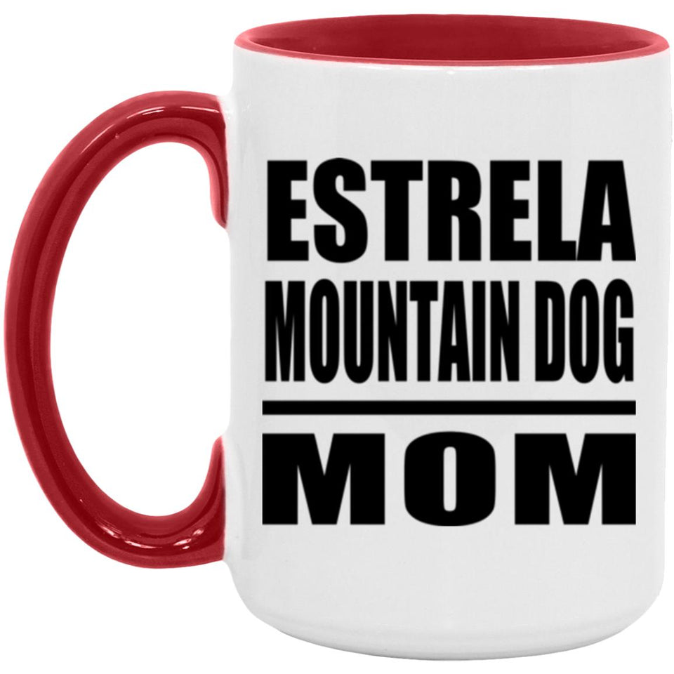 Estrela Mountain Dog Mom - 15oz Accent Mug Red