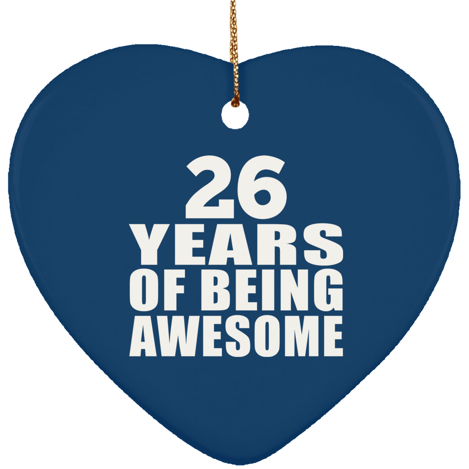 26th Birthday 26 Years Of Being Awesome - Heart Ornament
