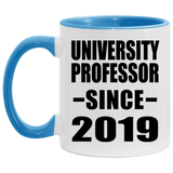 University Professor Since 2019 - 11oz Accent Mug Blue