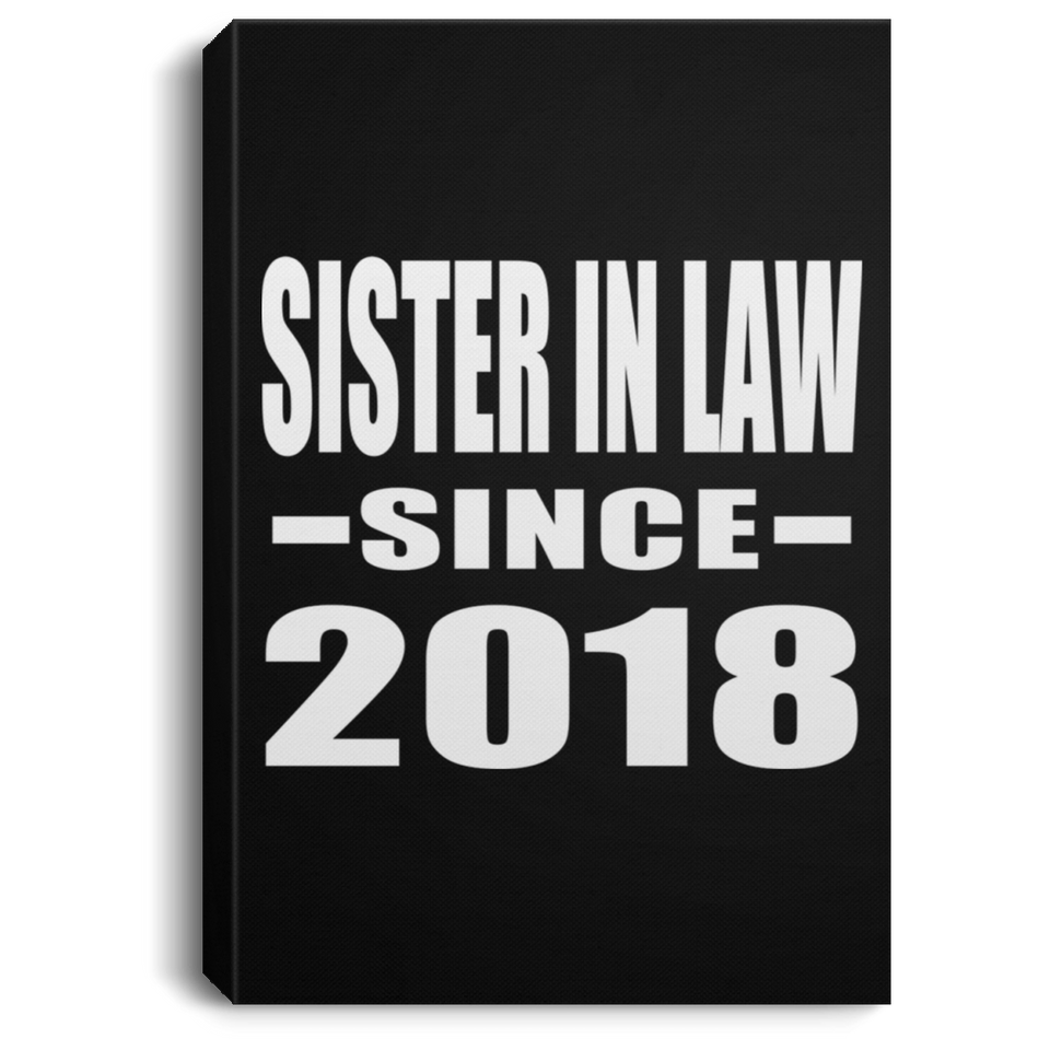 Sister In Law Since 2018 - Canvas Portrait