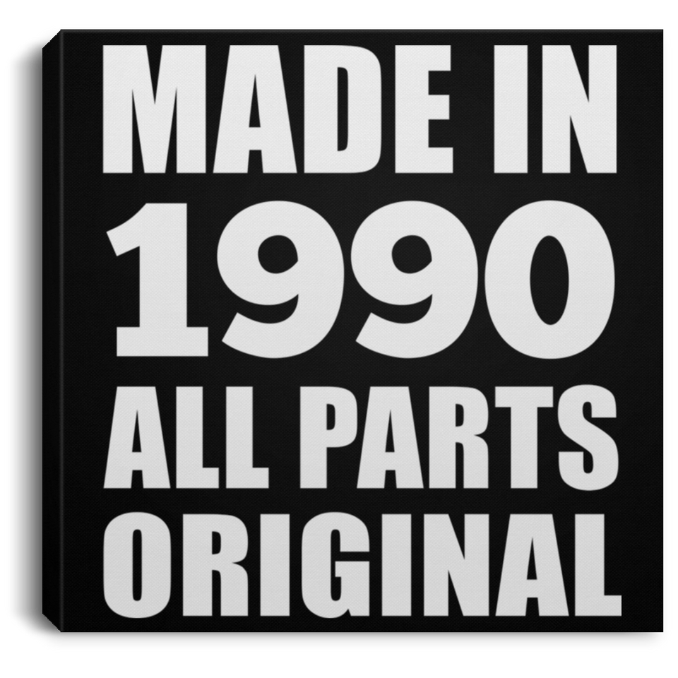 34th Birthday Made in 1990 All Parts Original - Canvas Square