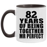 82nd Anniversary 82 Years Of Being Mr Perfect - 11oz Accent Mug Black