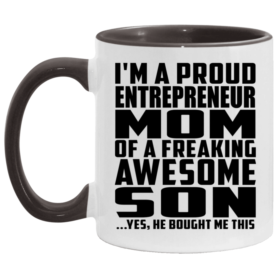 Proud Entrepreneur Mom Of Awesome Son - 11oz Accent Mug Black