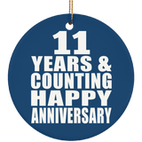 Happy 11th Anniversary 11 Years & Counting - Circle Ornament