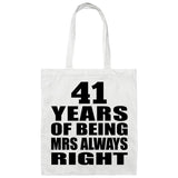 41st Anniversary 41 Years of Being Mrs Always Right - Tote Bag White