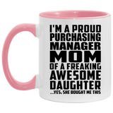 Proud Purchasing Manager Mom Of Awesome Daughter - 11oz Accent Mug Pink