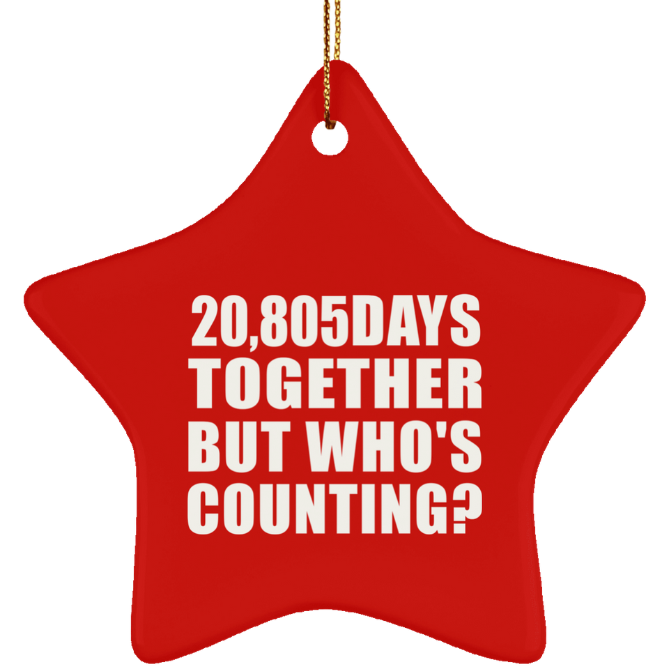 57th Anniversary 20,805 Days Together But Who's Counting - Star Ornament