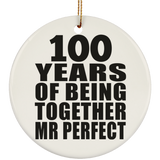 100th Anniversary 100 Years Of Being Mr Perfect - Circle Ornament