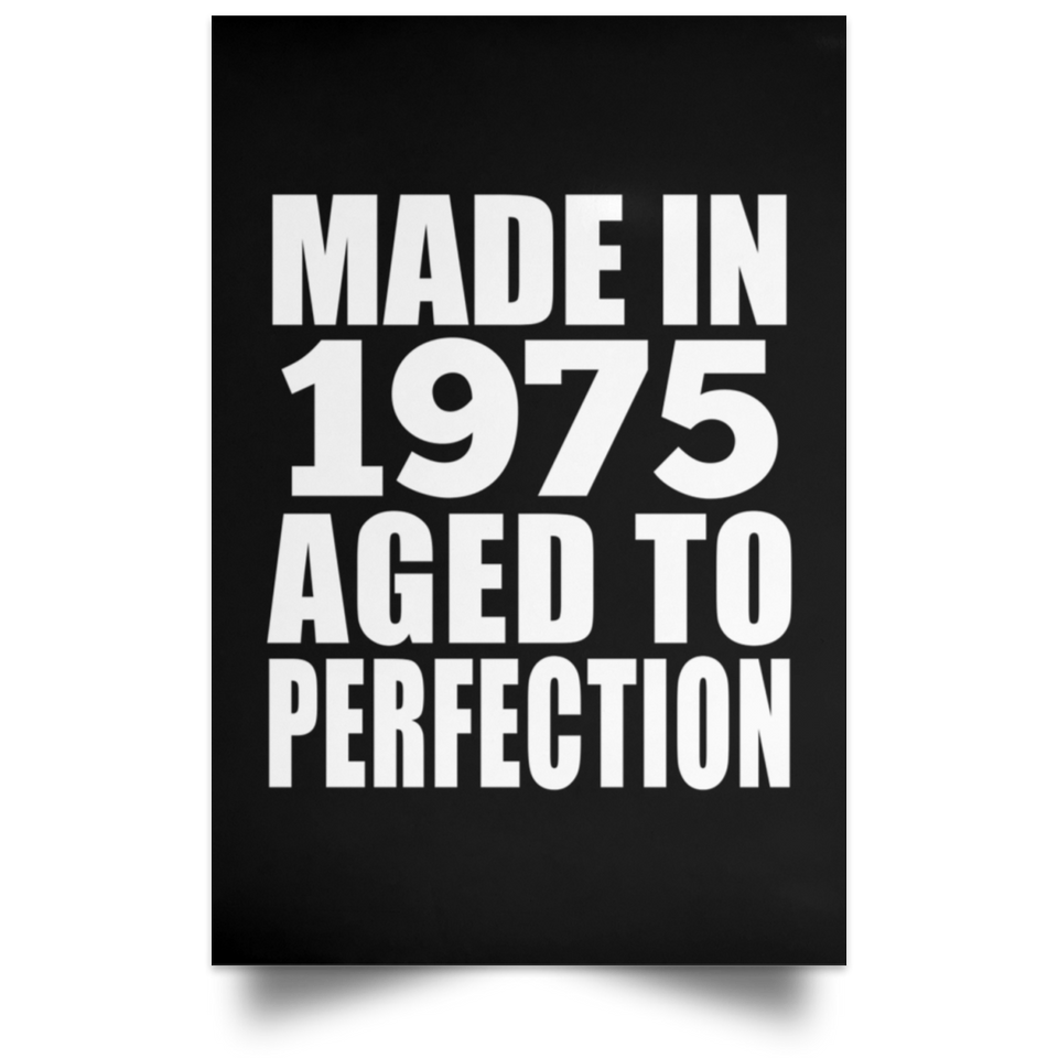 49th Birthday Made In 1975 Aged to Perfection - Poster Portrait