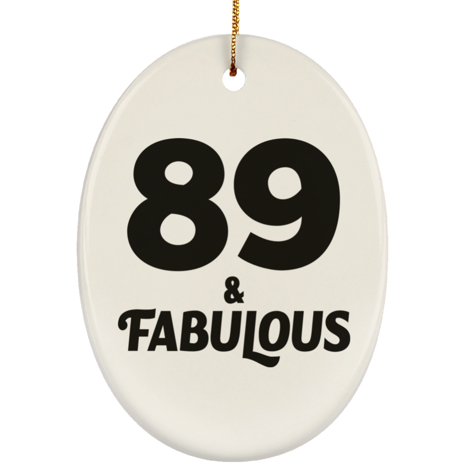 89th Birthday 89 & Fabulous - Oval Ornament