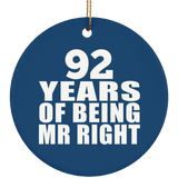 92nd Anniversary 92 Years Of Being Mr Right - Circle Ornament