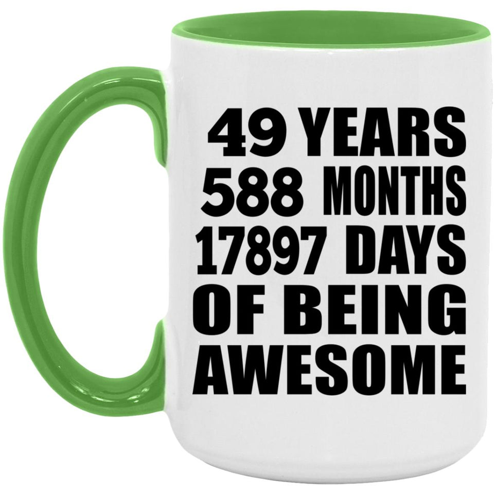 49th Birthday 49 Years 588 Months 17897 Days Of Awesome - 15oz Accent Mug Green
