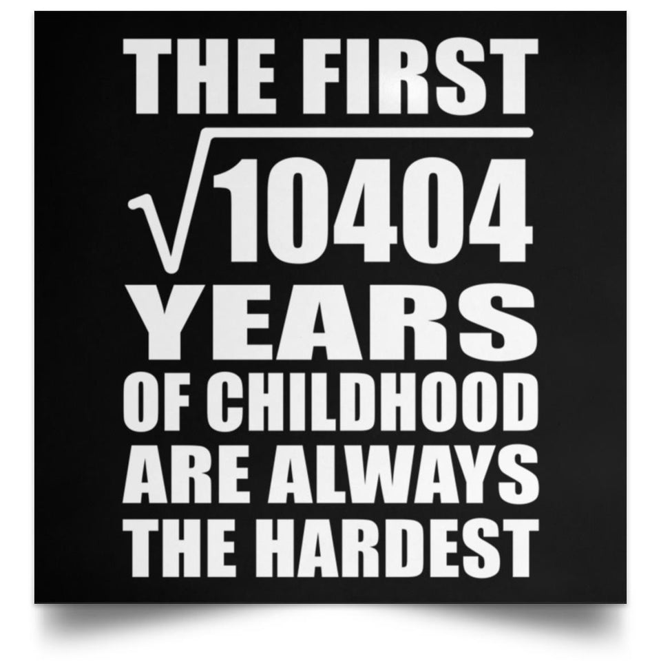 102nd Birthday Square Root of 10404 Years of Childhood - Poster Square