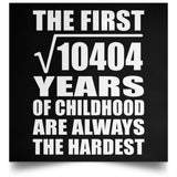 102nd Birthday Square Root of 10404 Years of Childhood - Poster Square