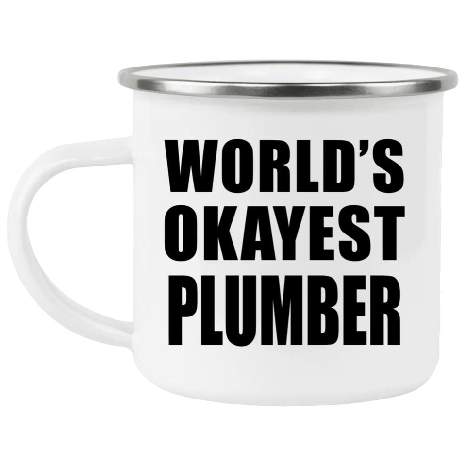 World's Okayest Plumber - 12oz Camping Mug