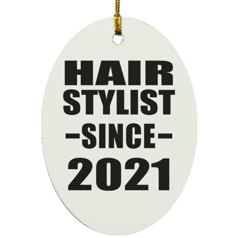 Hair Stylist Since 2021 - Oval Ornament