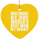 Medical Technologist By Day World's Best Mom By Night - Heart Ornament