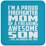 Proud Firefighter Mom Of Awesome Son - Drink Coaster