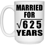 25th Anniversary Married For Square Root of 625 Years - 15oz Coffee Mug