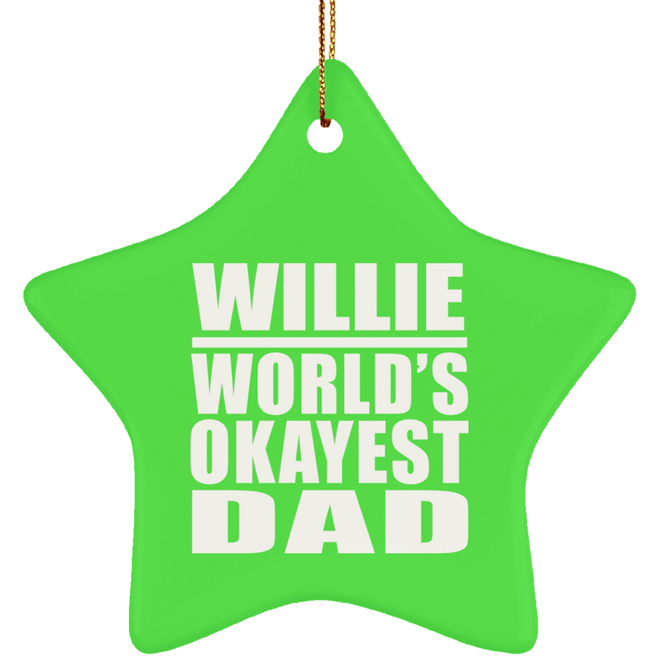 Willie World's Okayest Dad - Star Ornament