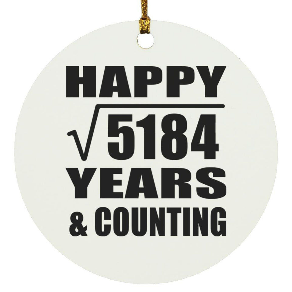 Happy 72nd Anniversary Square Root of 5184 Years & Counting - Circle Ornament